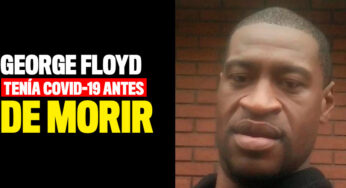 George Floyd tenía Covid-19 antes de morir