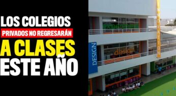 Gremio de colegios privados anunció que no habrá clases presenciales este año