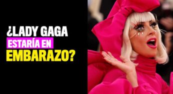 ¿Lady Gaga estaría en embarazo?