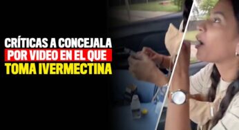 Críticas a Concejala por video en el que toma Ivermectina