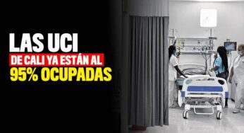 Las UCI de Cali están al 95% para pacientes de Covid-19