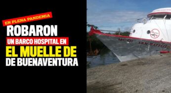 ¡Indignante! Roban el barco hospital San Raffaele, en Buenaventura