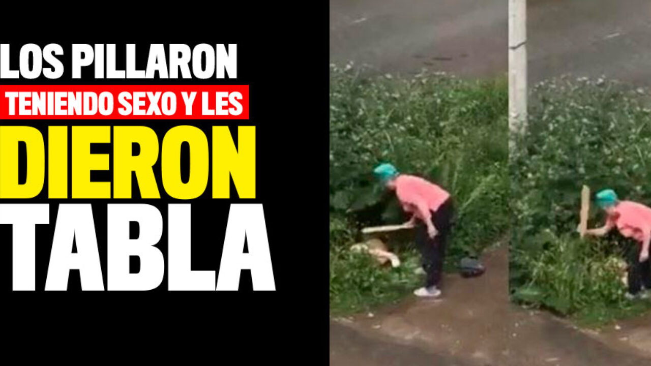 Los pillaron teniendo sexo y les dieron tabla