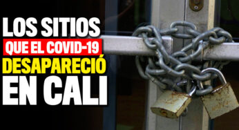 Los sitios que el Covid-19 desapareció en Cali