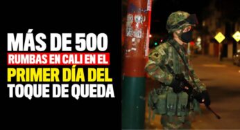 Más de 500 rumbas en Cali en el primer día del toque de queda
