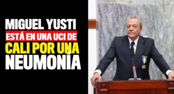 El doctor Miguel Yusti está en una UCI de Cali por una neumonía