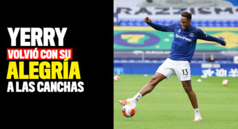 ¡Volvió Yerry! jugó su primer partido con Everton tras el reinicio de la Premier