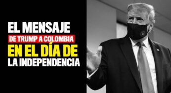 El mensaje de Trump en el Día de la Independencia de Colombia