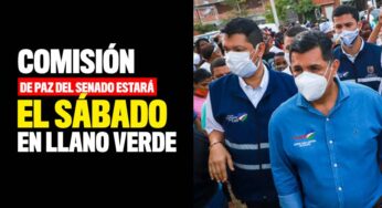 Comisión de Paz del Senado estará el sábado en Llano Verde