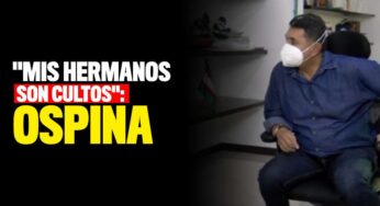 "Mis hermanos son cultos": Ospina
