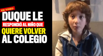 Duque le respondió al niño que le pidió que lo dejaran volver al colegio