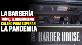 La barbería móvil, el ingenio de un caleño para superar la pandemia