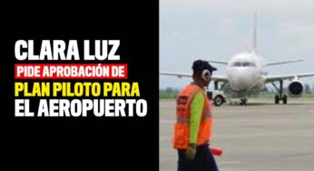 Clara Luz pide aprobación de plan piloto para el aeropuerto