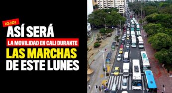 Así será la movilidad en Cali durante las marchas de este lunes