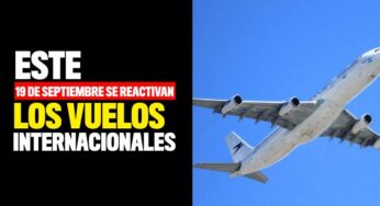 Este 19 de septiembre se reactivan los vuelos internacionales