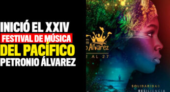 Inició el XXIV Festival de Música del Pacífico Petronio Álvarez