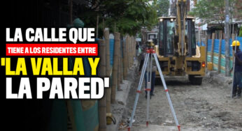 VIDEO: La calle que tiene a los residentes entre 'la valla y la pared'