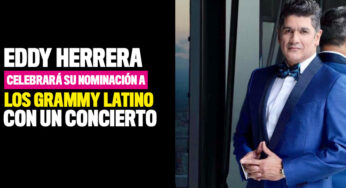 Eddy Herrera celebrará su nominación a los Grammy Latino con un concierto