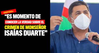 “Es momento de conocer la verdad sobre el crimen de monseñor Isaías Duarte”: Ospina