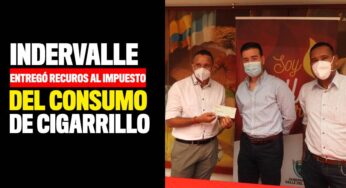 Más de 500 millones del impuesto al consumo de cigarrillo entregó Indervalle a nueve municipios