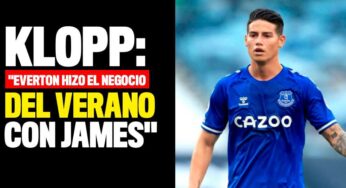 Jürgen Klopp calificó la llegada de James al Everton como "el negocio del verano"