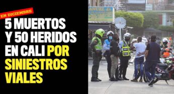 Cinco muertos y 50 lesionados en siniestros viales en Cali