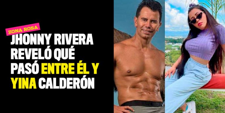 Jhonny Rivera Reveló Qué Pasó Entre él Y Yina Calderón 7572