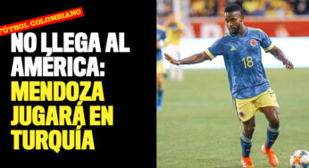 No llega al rojo: Stiven Mendoza jugará en el Sivasspor de Turquía