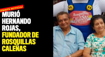 Murió Hernando Rojas, fundador de Rosquillas Caleñas