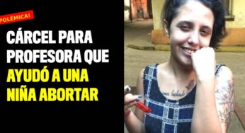 Polémica en Venezuela por encarcelar a profesora que ayudó a una niña abortar