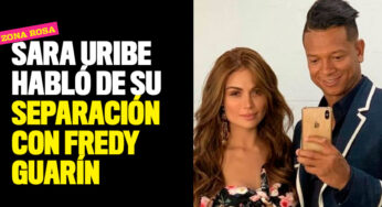 Sara Uribe habló de su separación con Fredy Guarín