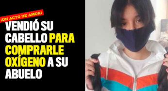 Se cortó el cabello para venderlo y comprarle oxígeno a su abuelo