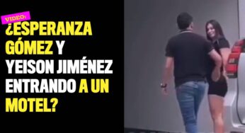 Video: ¿Esperanza Gómez y Yeison Jiménez entrando a un motel?