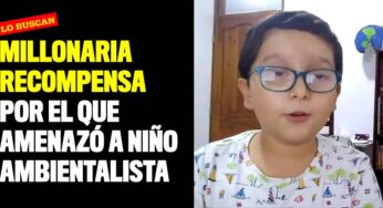Millonaria recompensa para atrapar al que amenazó al niño ambientalista