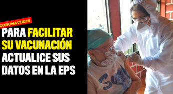 Para facilitar su vacunación actualice sus datos en la EPS