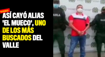 Video: Así cayó alias 'El Mueco', uno de los más buscados del Valle