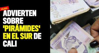 Advierten sobre 'pirámides' en el sur de Cali