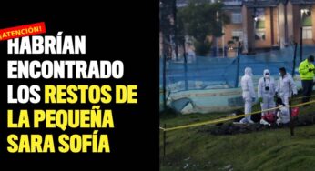 habrían encontrado los restos de la pequeña Sara Sofía