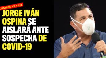 Alcalde de Cali se aislará ante sospecha de Covid-19