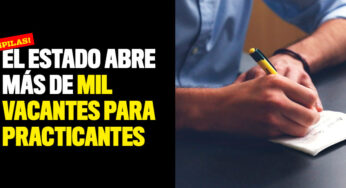 ¿Busca dónde hacer prácticas laborales? Empresas del estado abren vacantes