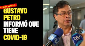 Gustavo Petro informó que tiene Covid-19
