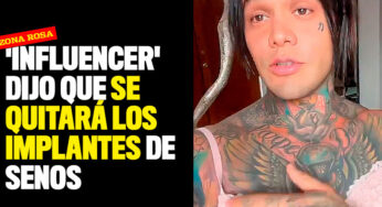 'Influencer' dijo que se quitará los implantes de senos