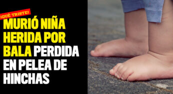 Murió niña herida por bala perdida en pelea de hinchas