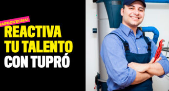 TUPRÓ: la hora de reactivar tu talento