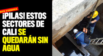 ¡Pilas! Estos sectores de Cali se quedarán sin agua este viernes