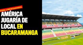 América jugaría de local la Copa Libertadores en Bucaramanga