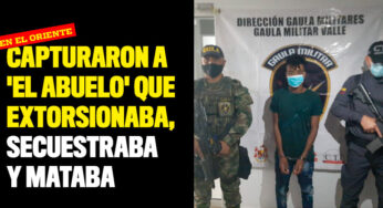 Capturaron a 'El Abuelo' que extorsionaba, secuestraba y mataba