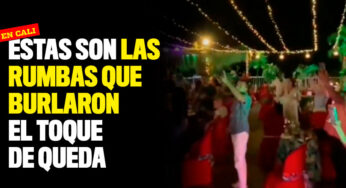 Estas son las rumbas que burlaron el toque de queda