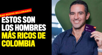 Estos son los hombres más millonarios de Colombia