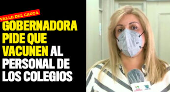 Gobernadora pide que vacunen al personal de los colegios